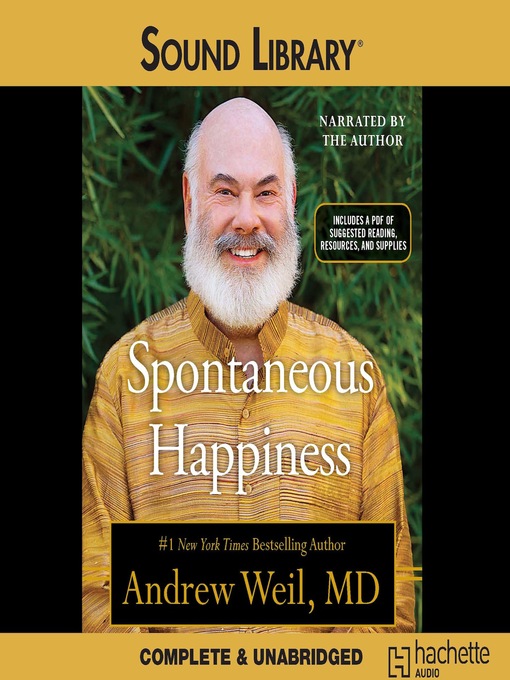Title details for Spontaneous Happiness by Andrew Weil - Wait list
